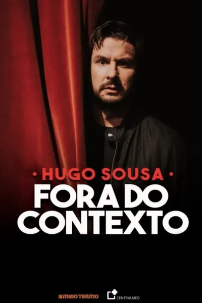 Hugo Sousa: Fora do Contexto