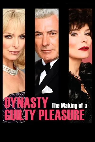 Dynasty: The Making of a Guilty Pleasure