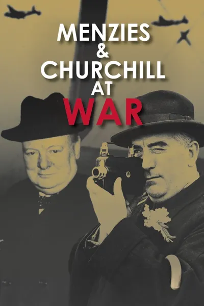 Menzies and Churchill at War