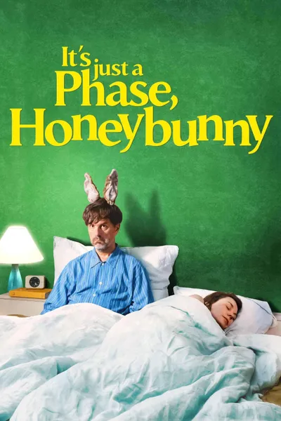 It's Just a Phase, Honeybunny