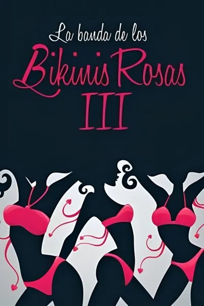 La banda de los bikinis rosas 3 - Las cobras negras contraatacan