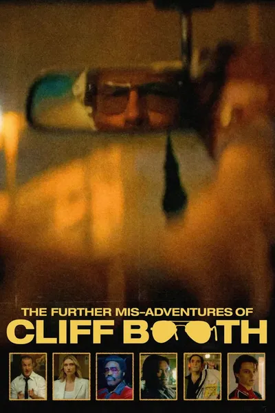 THE FURTHER MIS-ADVENTURES OF CLIFF BOOTH