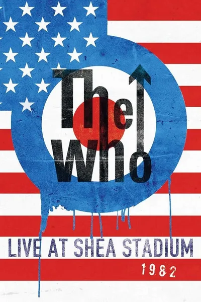 The Who: Live at Shea Stadium 1982