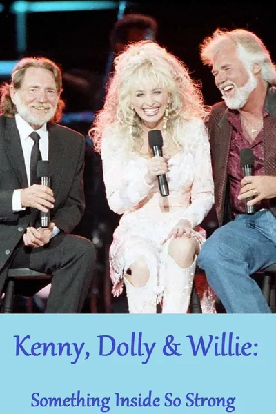 Kenny, Dolly & Willie: Something Inside So Strong