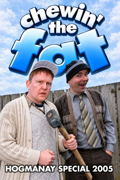 Chewin' the Fat: Hogmanay Special 2005