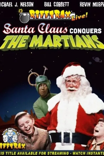 Rifftrax Live: Santa Claus Conquers the Martians