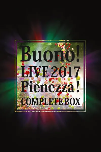 Buono! Live 2017 ~Pienezza!~ COMPLETE BOX