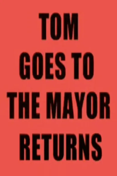 Tom Goes to the Mayor Returns