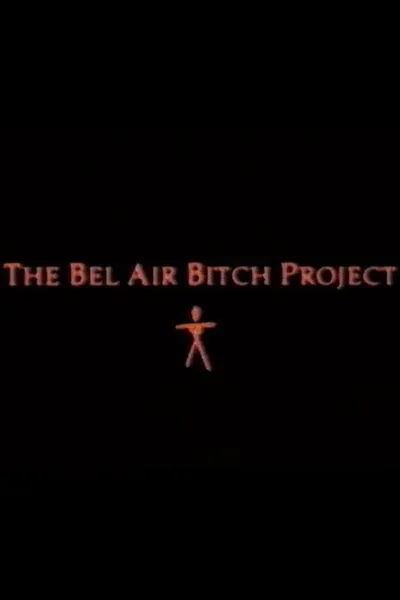 The Bel Air Bitch Project