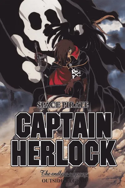 Space Pirate Captain Herlock: Outside Legend - The Endless Odyssey