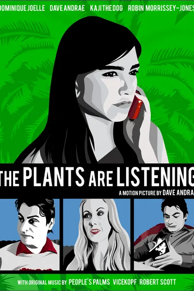 The Plants Are Listening