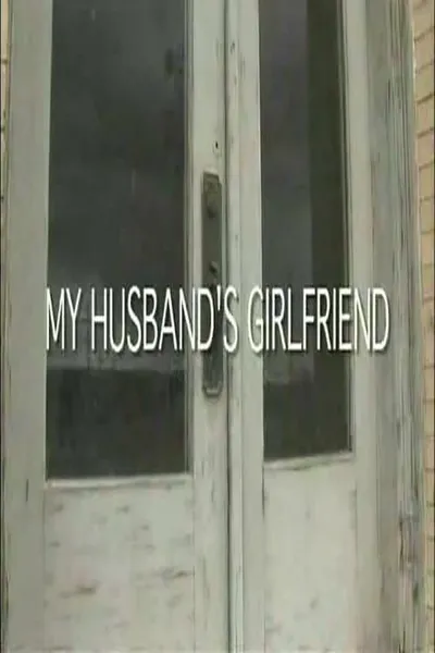My Husband's Girlfriend