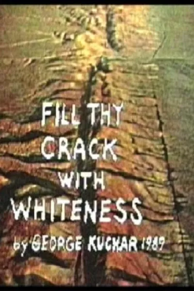 Fill Thy Crack with Whiteness