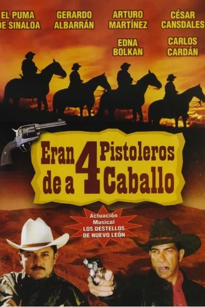 Eran 4 de caballo