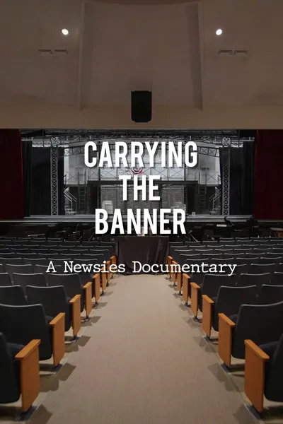 Carrying the Banner: A Newsies Documentary