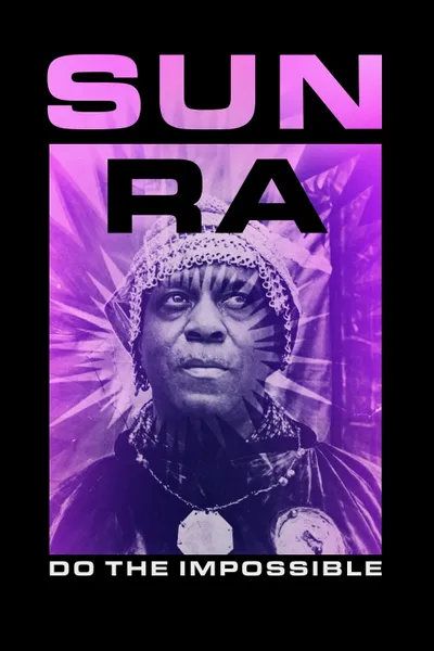 Sun Ra: Do the Impossible