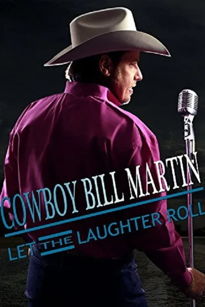 Cowboy Bill Martin: Let the Laughter Roll