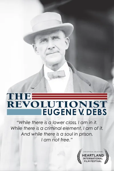 The Revolutionist: Eugene V. Debs