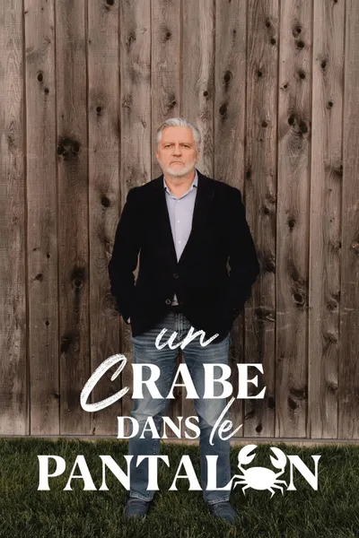 Un crabe dans le pantalon