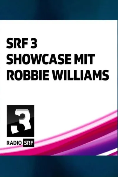 Robbie Williams - SRF 3 Showcase