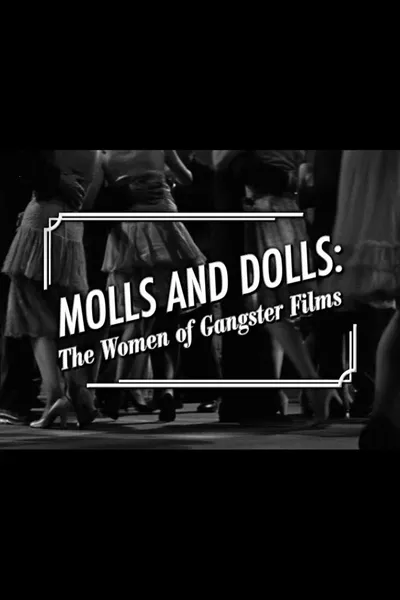Molls and Dolls: The Women of Gangster Films