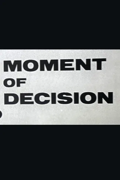 Moment of Decision