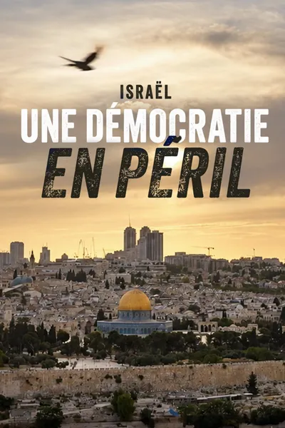 Israël, une démocratie en péril