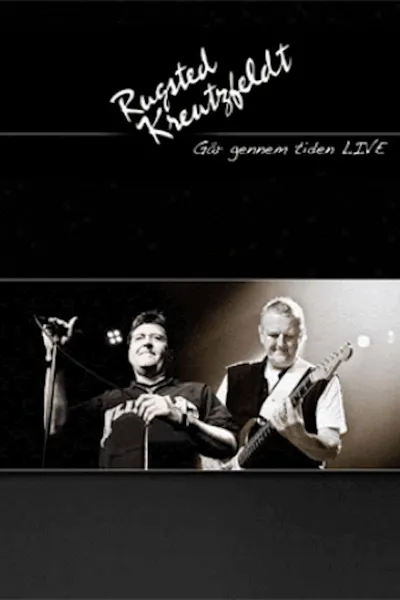 Rugsted & Kreutzfeldt: Går Gennem Tiden Live
