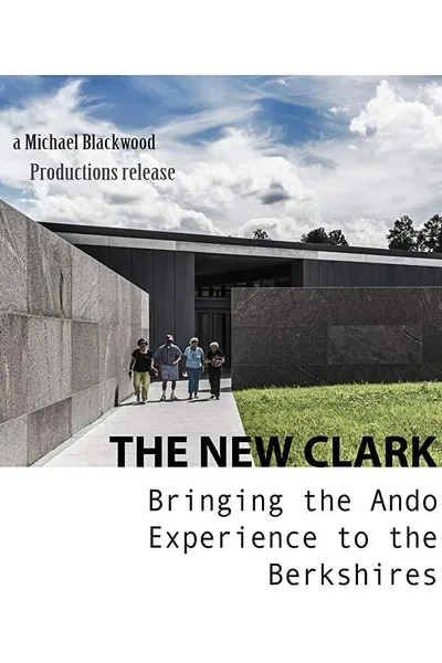 The New Clark: Bringing the Ando Experience to the Berkshires