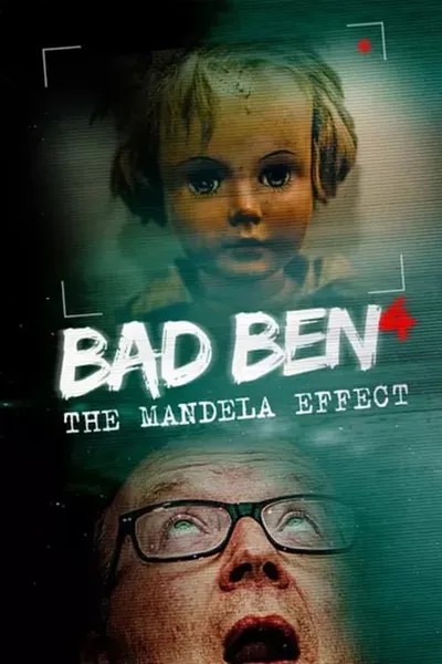 Bad Ben 4: The Mandela Effect