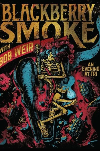 Blackberry Smoke with Bob Weir: An Evening at TRI