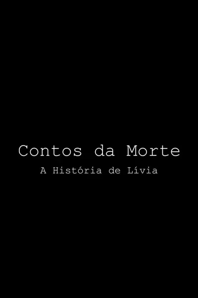 Contos da Morte - A História de Lívia