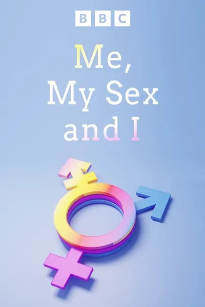 Me, My Sex and I