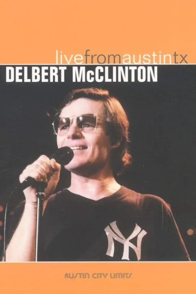 Delbert McClinton: Live from Austin TX