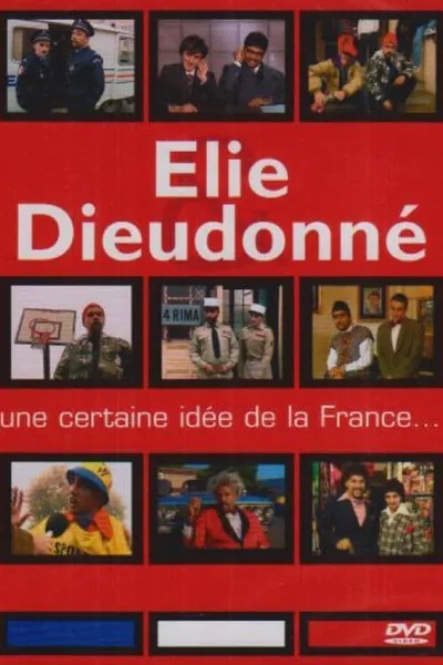 Elie et Dieudonné - Une certaine idée de la France