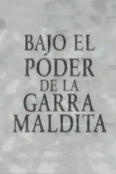 Bajo el poder de la garra maldita