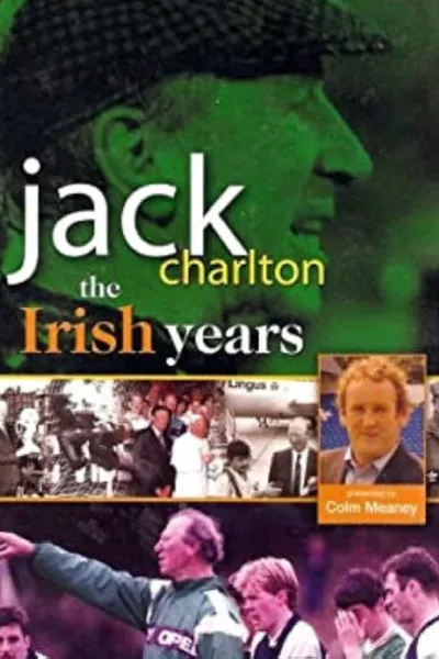 Jack Charlton: The Irish Years