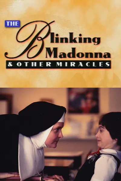 The Blinking Madonna and Other Miracles