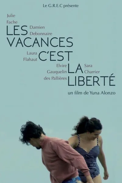 Les vacances c'est la liberté