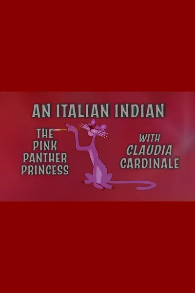An Italian Indian: The Pink Panther Princess With Claudia Cardinale