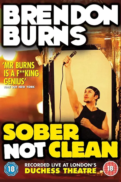 Brendon Burns: Sober Not Clean