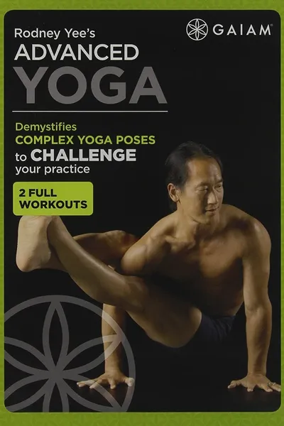 Rodney Yee's Advanced Yoga - 1 Total-Body and Arm-Balance Workout