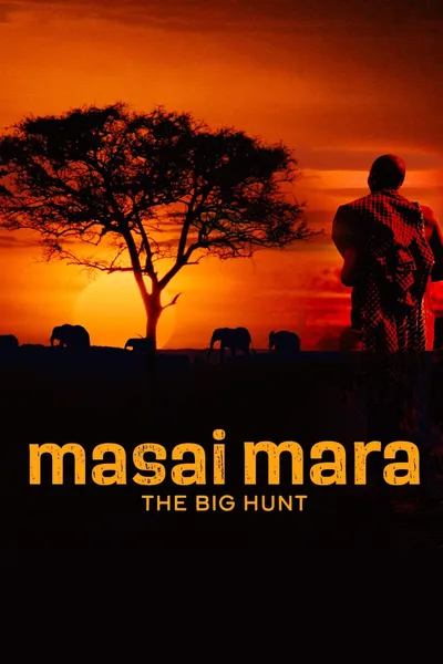 Masai Mara: The Big Hunt