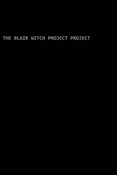 The Blair Witch Project Project