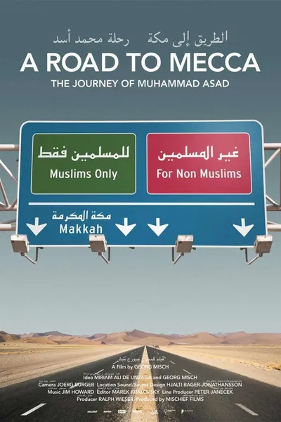 A Road to Mecca - The Journey of Muhammad Asad