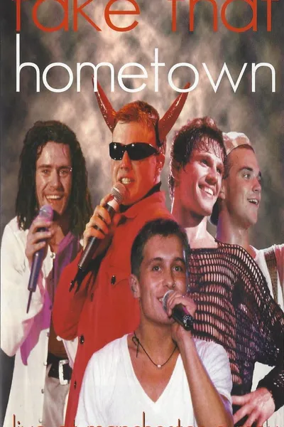 Take That - Hometown: Live at Manchester G-Mex