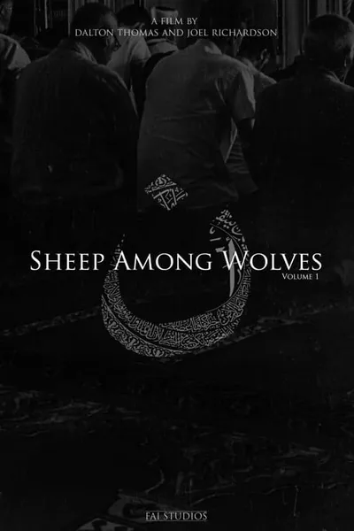 Sheep Among Wolves: Volume I