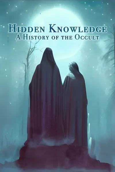 Hidden Knowledge: A History of the Occult