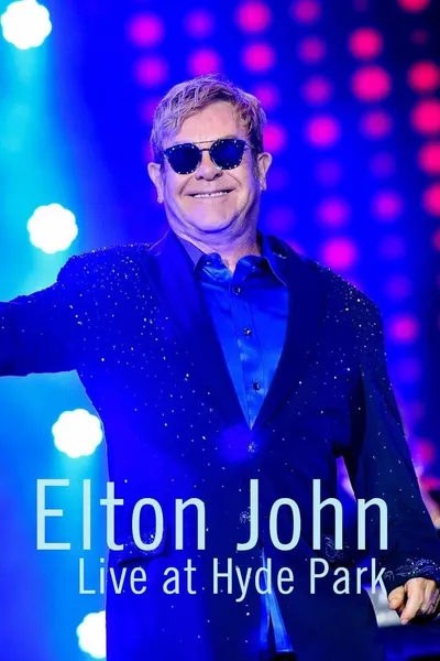 Elton John - Live in Hyde Park 2016