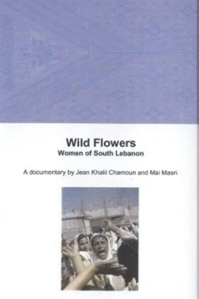 Wild Flowers: Women of South Lebanon